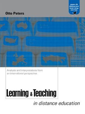 Learning and Teaching in Distance Education : Analyses and Interpretations from an International Perspective