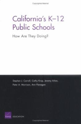 California's K-12 Public Schools : How Are They Doing?