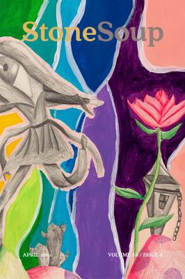 Stone Soup April 2020 : Volume 48, Issue 4