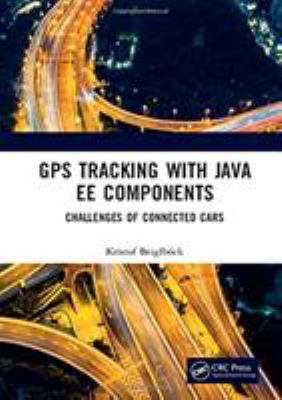 GPS Tracking with Java EE Components : Challenges of Connected Cars