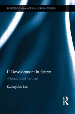 IT Development in Korea : A Broadband Nirvana?