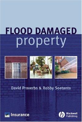 Flood Damaged Property : A Guide to Repair
