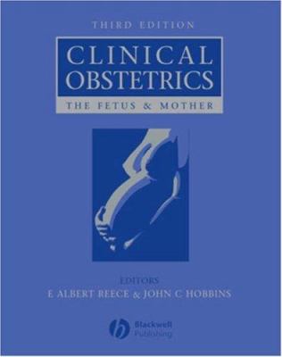 Clinical Obstetrics : The Fetus and Mother