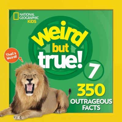 Weird but True 7: Expanded Edition