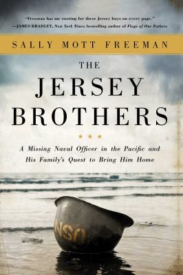 The Jersey Brothers : A Missing Naval Officer in the Pacific and His Family's Quest to Bring Him Home