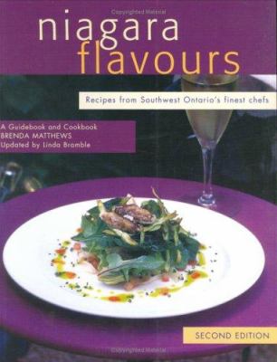 Niagara Flavours : Recipes from Southwest Ontario's Finest Chefs