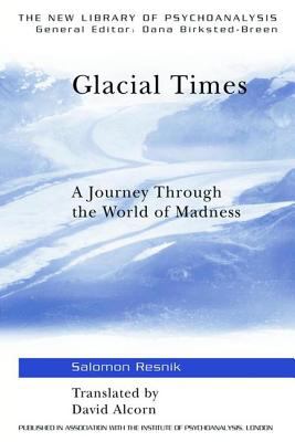 Glacial Times : A Journey Through the World of Madness
