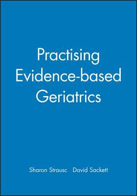 Practising Evidence-Based Geriatrics