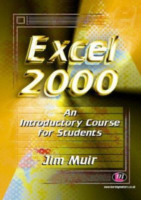 Excel 2000 : An Introductory Course for Students