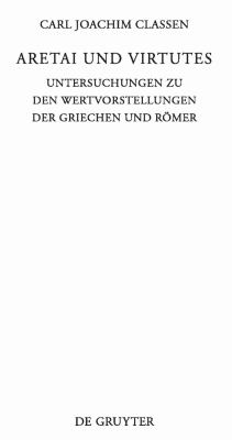 Aretai und Virtutes : Untersuchungen Zu Den Wertvorstellungen der Griechen und Römer