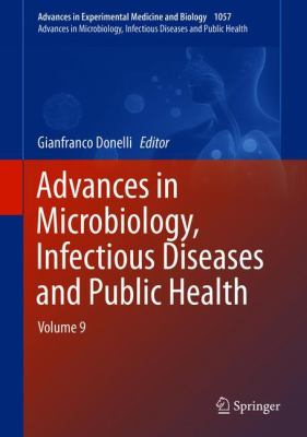 Advances in Microbiology, Infectious Diseases and Public Health : Volume 9