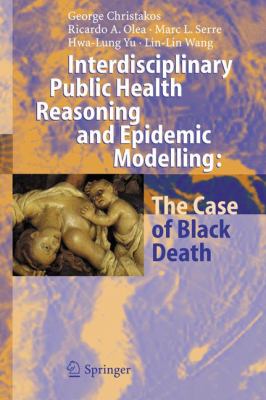 Interdisciplinary Public Health Reasoning and Epidemic Modelling : The Case of Black Death