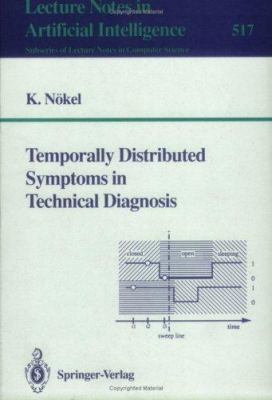 Temporally Distributed Symptoms in Technical Diagnosis