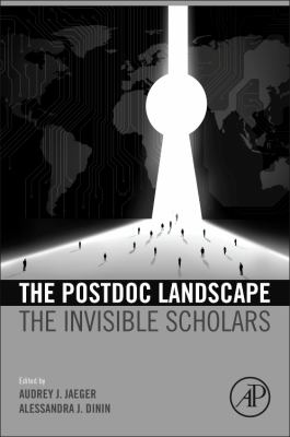 The Postdoc Landscape : The Invisible Scholars