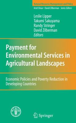 Payment for Environmental Services in Agricultural Landscapes : Economic Policies and Poverty Reduction in Developing Countries