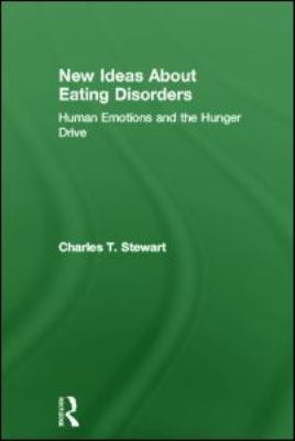 New Ideas about Eating Disorders : Human Emotions and the Hunger Drive