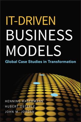 IT-Driven Business Models : Global Case Studies in Transformation