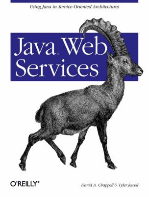 Java Web Services : Using Java in Service-Oriented Architectures
