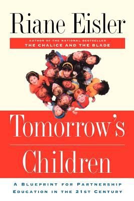 Tomorrow's Children : A Blueprint for Partnership Education in the 21st Century