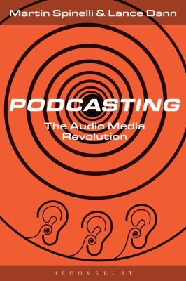 Podcasting : An Audio Media Revolution