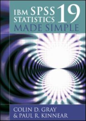 IBM SPSS Statistics 19 Made Simple
