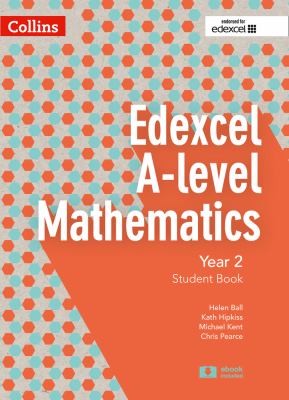 Edexcel a Level Mathematics Student Book Year 2 (Collins Edexcel a Level Mathematics)