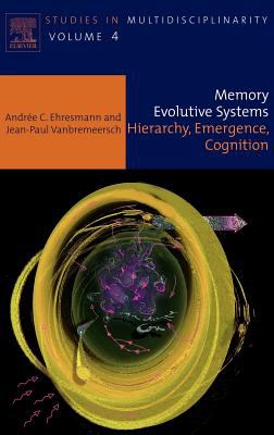 Memory Evolutive Systems : Hierarchy, Emergence, Cognition
