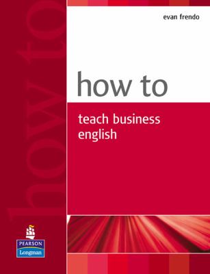 HOW TO TEACH BUSINESS ENGLISH BOOK