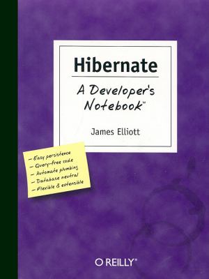 Hibernate: a Developer's Notebook : A Developer's Notebook