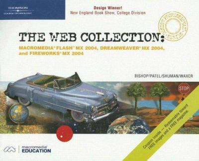 The Web Collection : Macromedia Flash MX 2004, Dreamweaver MX 2004, and Fireworks MX 2004