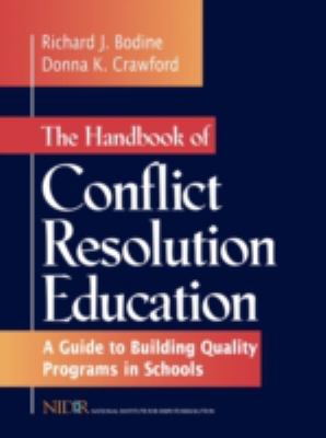 The Handbook of Conflict Resolution Education : A Guide to Building Quality Programs in Schools