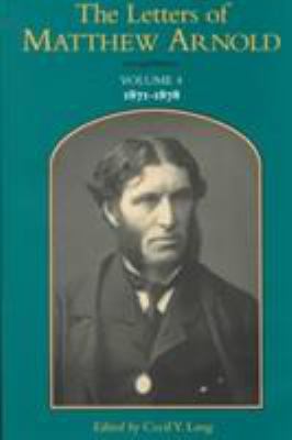 The Letters of Matthew Arnold, 1871-1878 Vol. 4
