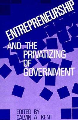 Entrepreneurship and the Privatizing of Government