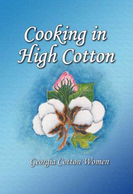 Cooking in High Cotton : Georgia Cotton Women