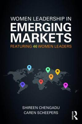 Women Leadership in Emerging Markets : Featuring 50 Women Leaders