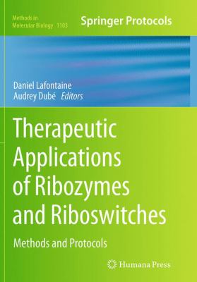 Therapeutic Applications of Ribozymes and Riboswitches : Methods and Protocols