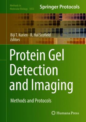 Protein Gel Detection and Imaging : Methods and Protocols