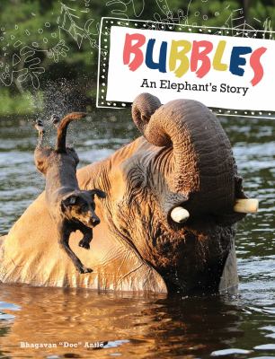 Bubbles : An Elephant's Story