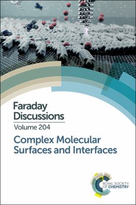 Complex Molecular Surfaces and Interfaces : Faraday Discussion