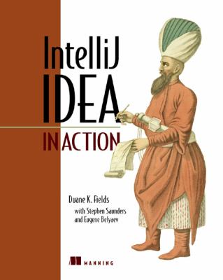 IntelliJ IDEA in Action : Covers IDEA V. 5