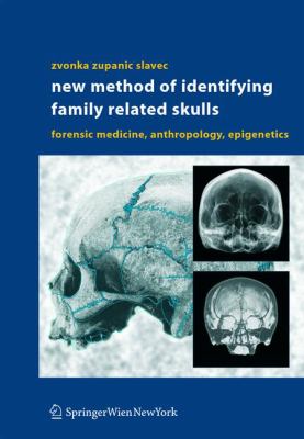 New Method of Identifying Family Related Skulls : Forensic Medicine, Anthropology, Epigenetics