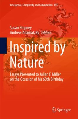 Inspired by Nature : Essays Presented to Julian Miller on the Occasion of His 60th Birthday