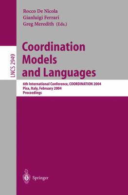 Coordination Models and Languages : 6th International Conference, COORDINATION 2004, Pisa, Italy, February 2004 - Proceedings