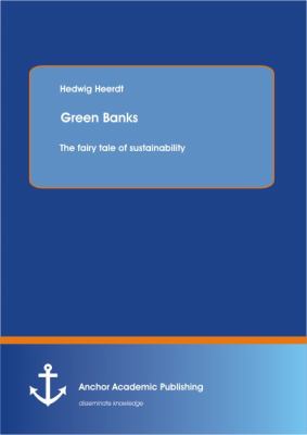 Green Banks - the Fairy Tale of Sustainability