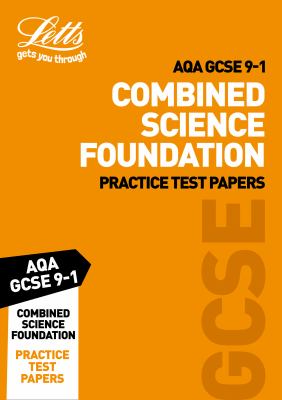Grade 9-1 GCSE Combined Science Foundation AQA Practice Test Papers: GCSE Grade 9-1 (Letts GCSE 9-1 Revision Success)