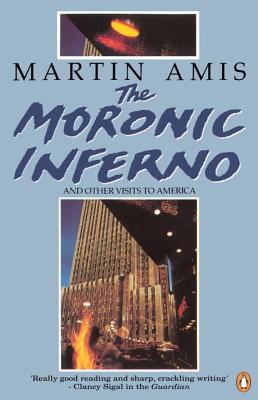 The Moronic Inferno : And Other Visits to America