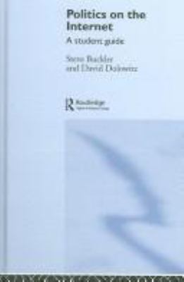 Politics on the Internet : A Student Guide