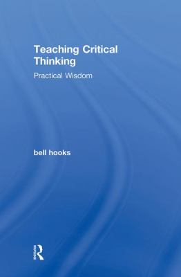 Teaching Critical Thinking : Practical Wisdom