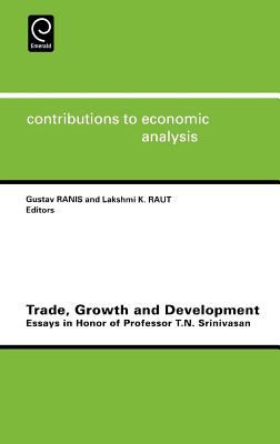 Trade, Growth and Development : Essays in Honor of Professor T. N. Srinivasan