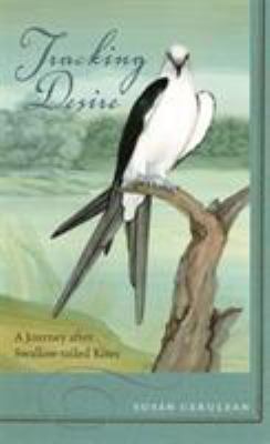 Tracking Desire : A Journey after Swallow-Tailed Kites